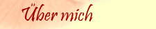 &uuml;ber mich