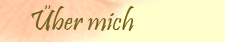 &uuml;ber mich